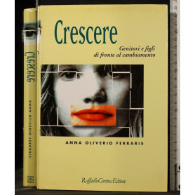Crescere. Genitori e figli di fronte al cambiamento
