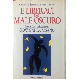 E liberaci dal male oscuro.