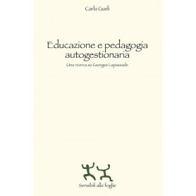 Educazione e pedagogia autogestionaria. Una ricerca su Georges Lapassade