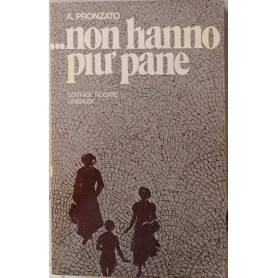 ..Non hanno più pane.