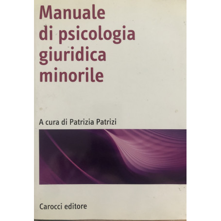 Manuale di psicologia giuridica minorile