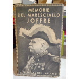 Memorie del Maresciallo Joffre vol. 1° (1910-1915).