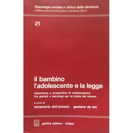 Il bambino l'adolescente e la legge. Vol.21