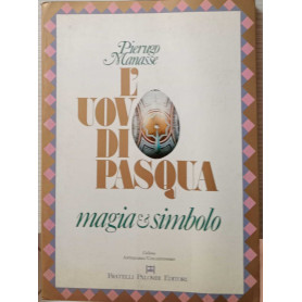 L'uovo di Pasqua. Magia & simbolo.