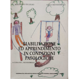 Riabilitazioni ed apprendimento in condizioni patologiche