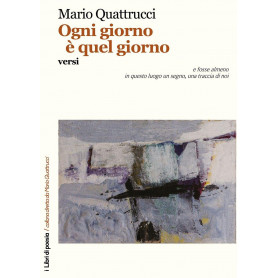 Ogni giorno è quel giorno. Versi