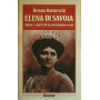 Elena di Savoia. Storia segreta di un matrimonio reale