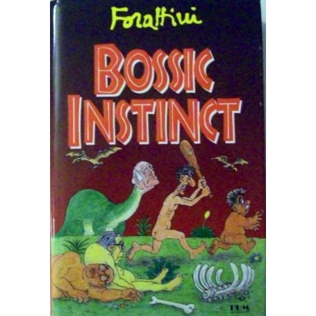 Bossic instinct.