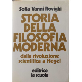 Storia della filosofia moderna dalla rivoluzione scientifica a Hegel
