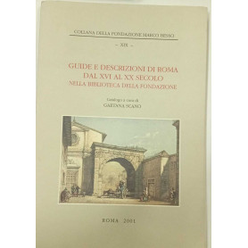 Guide e descrizioni di Roma dal XVI al XX secolo nella biblioteca della Fondazione
