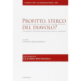 Profitto sterco del diavolo? Capitalismo e dottrina sociale della Chiesa a confronto