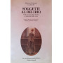 Soggetti al delirio. Elaborazioni del dolore e percorsi della cura
