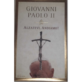 Alzatevi andiamo!