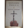 Alzatevi andiamo!