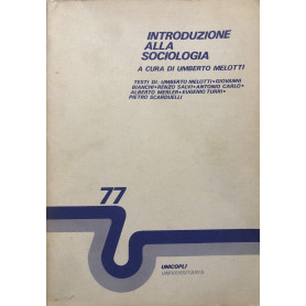 Introduzione alla sociologia a cura di Umberto Melotti
