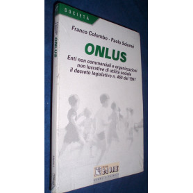 Onlus. Enti non commerciali e organizzazioni non lucrative di utilità sociale. Il DL n. 460 del 1997