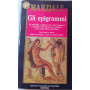 Gli epigrammi. Testo latino a fronte