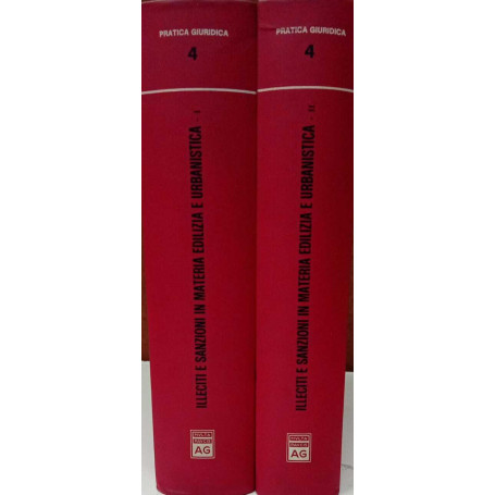 Illeciti e sanzioni in materia edilizia e urbanistica (2 vol.)