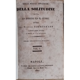 Delle morali influenze della solitudine sopra lo spirito ed il cuore