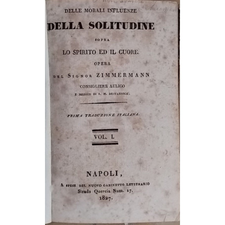 Delle morali influenze della solitudine sopra lo spirito ed il cuore