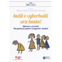 Bulli e cyberbulli ora basta! Informare e prevenire. Una guida per genitori insegnanti e studenti