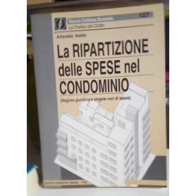La ripartizione delle spese nel condominio (Regime giuridico e singole voci di spesa)