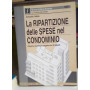 La ripartizione delle spese nel condominio (Regime giuridico e singole voci di spesa)