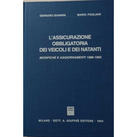 L'assicurazione obbligatoria dei veicoli e dei natanti. Modifiche e aggiornamenti 1988-1993.