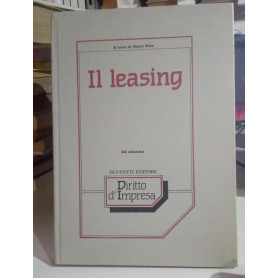 Il leasing. Manuale sugli aspetti giuridici economici e fiscali.