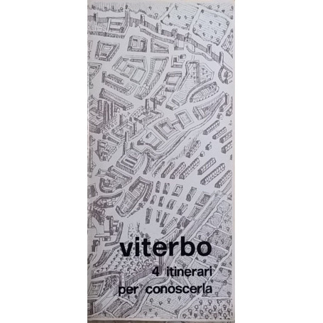Viterbo. 4 itinerari per conoscerla