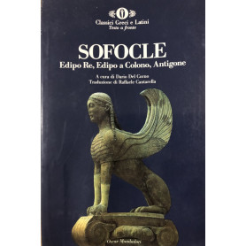 Edipo Re Edipo a Colono Antigone. Testo greco a fronte