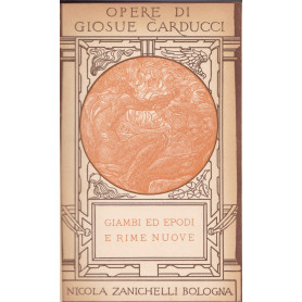 Opere. IX. Giambi ed epodi e Rime nuove.