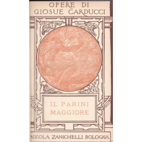 Opere. XIV. Studi su Giuseppe Parini. Il Parini maggiore con un'appendice inedita.