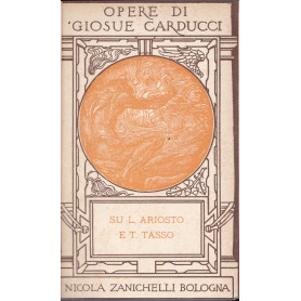 Opere. XV. Su Ludovico Ariosto e Torquato Tasso studi (sic).