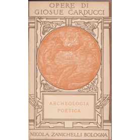 Opere. XVIII. Archeologia poetica.