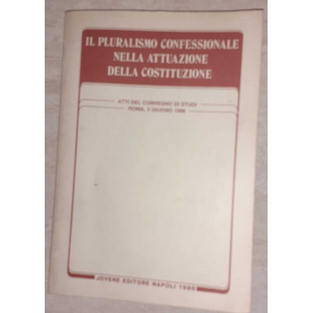 Il pluralismo confesionale nella attuazione della costituzione