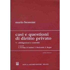 Casi e questioni di diritto privato. Obbligazioni e contratti (Vol. 5)