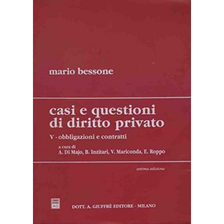 Casi e questioni di diritto privato. Obbligazioni e contratti (Vol. 5)