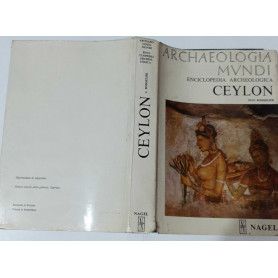 Ceylon. Sri Lanka (Archaeologia mundi)