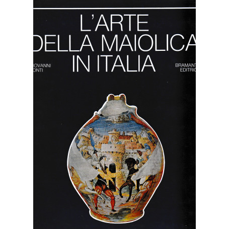 L'arte della maiolica in Italia