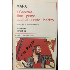 Il capitale. Libro primo capitolo sesto inedito.