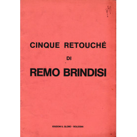Cinque retouché di Remo Brindisi