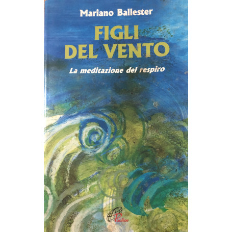 Figli del vento. La meditazione del respiro