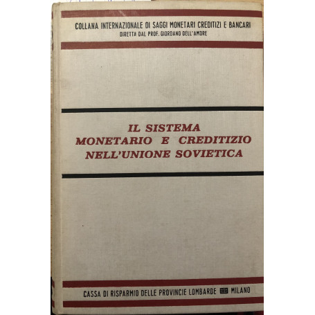 Il sistema monetario e creditizio nell'Unione Sovietica.