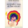 Au rendez-vous de l'arc-en-ciel.
