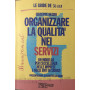 Organizzare la qualità nei servizi.