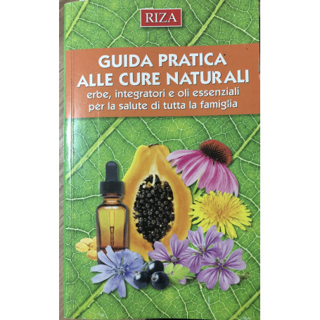 Guida pratica alle cure naturali.