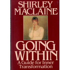 Going Within. A Guide for Inner Transformation
