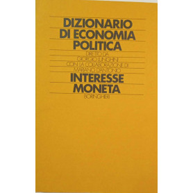 Dzionario di economia politica. Interesse e moneta
