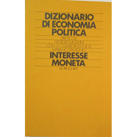 Dzionario di economia politica. Interesse e moneta